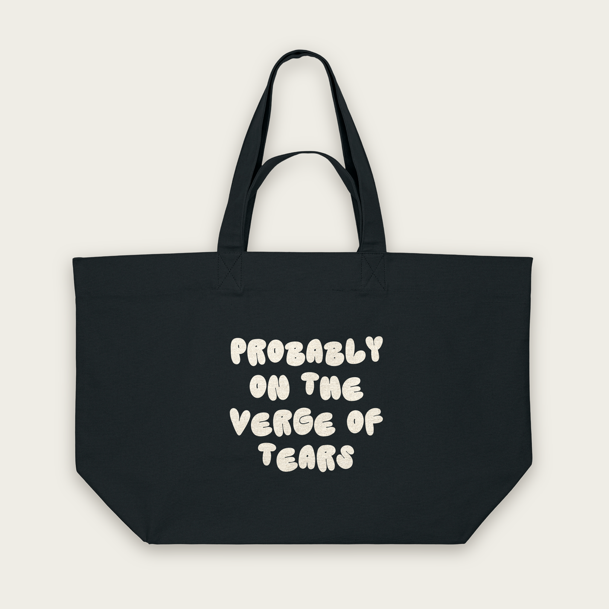 Probably On The Verge Of Tears | Tote Bag in Black (18748_Probably-On-The-Verge-Of-Tears_STAU117_Black_Tote-Bag_Mockup.png)