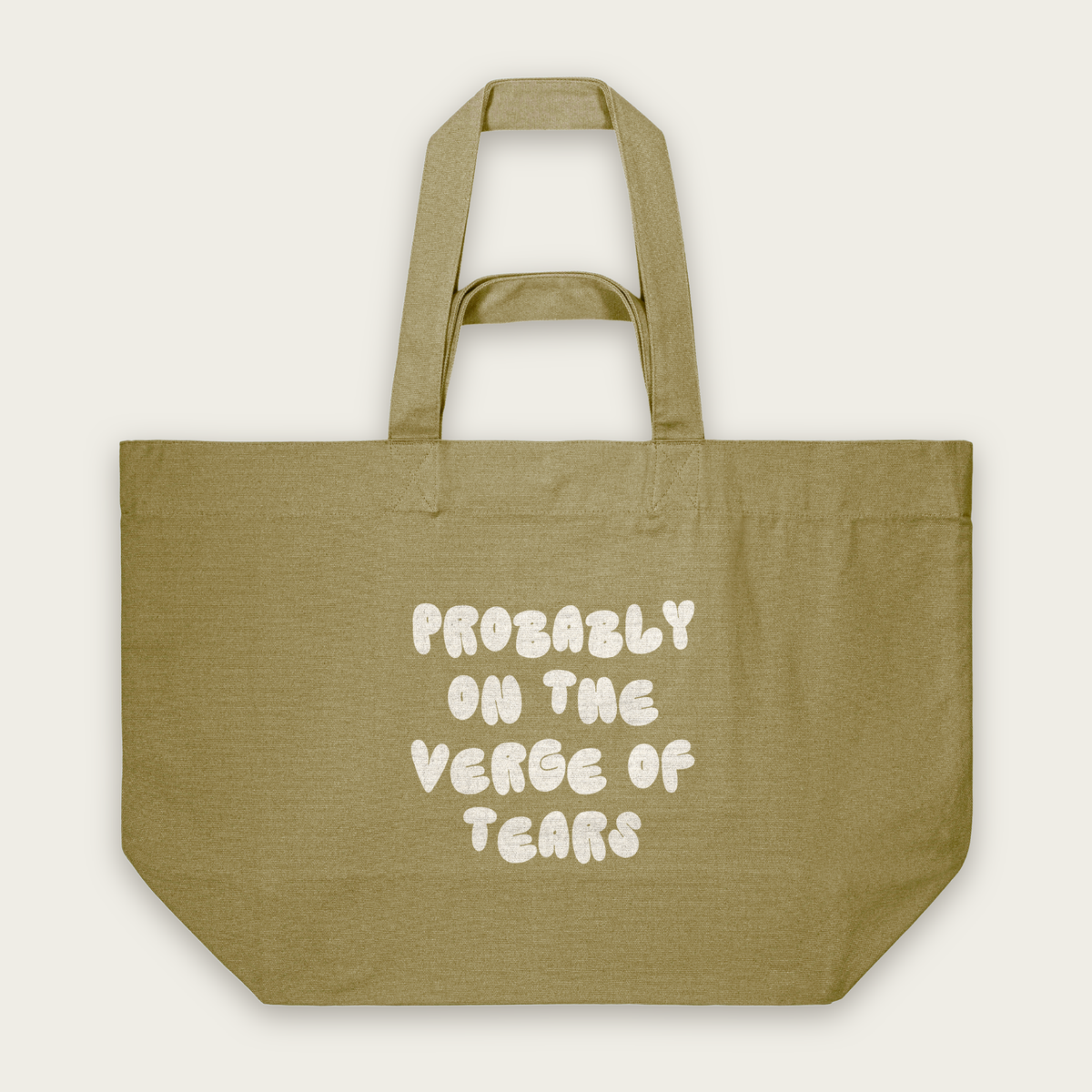 Probably On The Verge Of Tears | Tote Bag in Faded Olive (18751_Probably-On-The-Verge-Of-Tears_STAU117_Faded-Olive_Tote-Bag_Mockup.png)