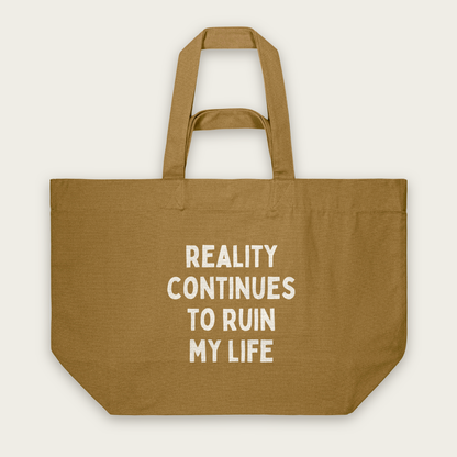 Reality Continues To Ruin My Life | Tote Bag in Bronze (18758_Reality-Continues-To-Ruin-My-Life_STAU117_Bronze_Tote-Bag_Mockup.png)