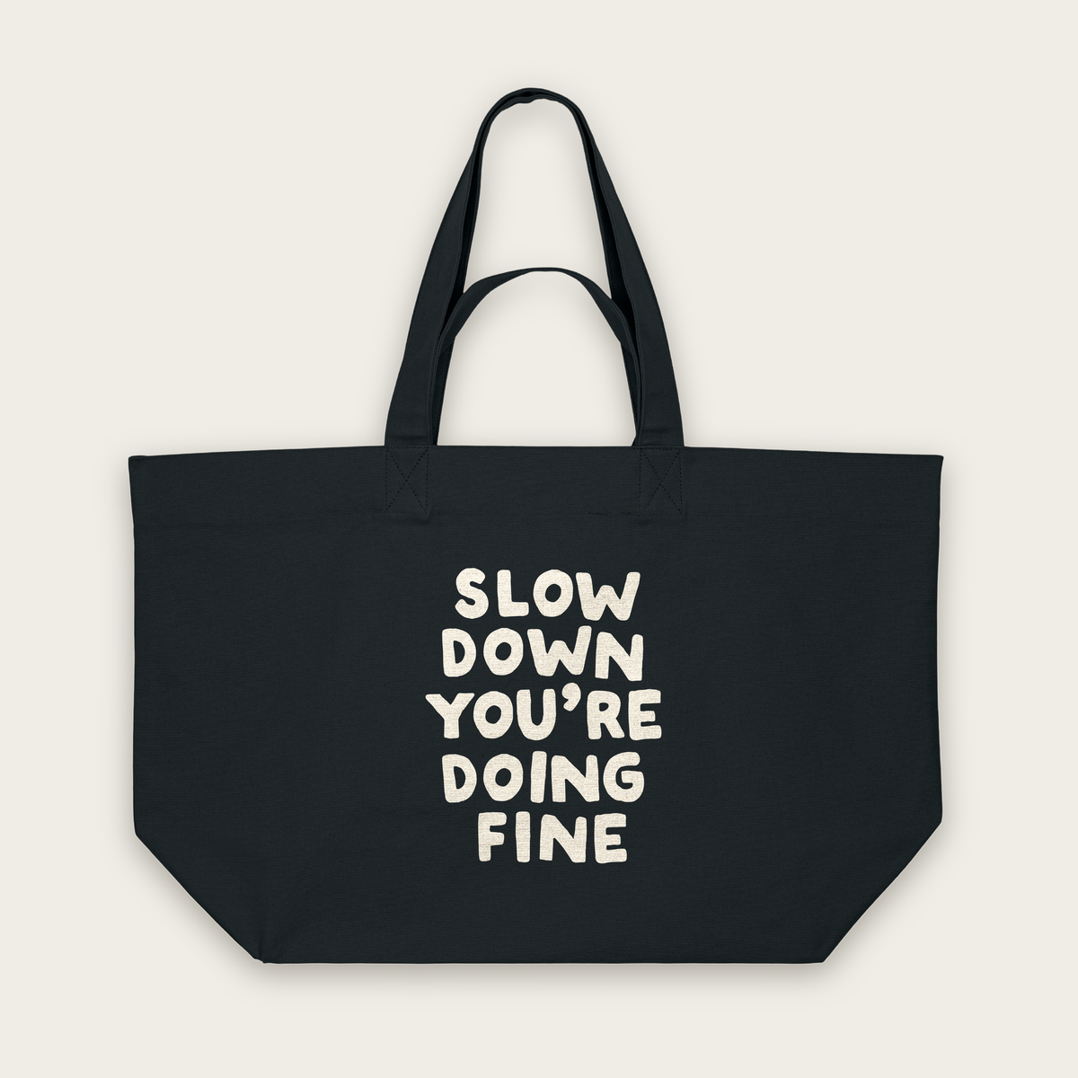 Slow Down You're Doing Fine | Tote Bag in Black (18765_Slow-Down-You're-Doing-Fine_STAU117_Black_Tote-Bag_Mockup.png)