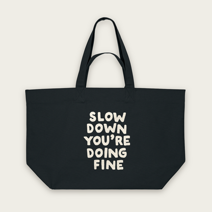 Slow Down You're Doing Fine | Tote Bag in Black (18765_Slow-Down-You're-Doing-Fine_STAU117_Black_Tote-Bag_Mockup.png)