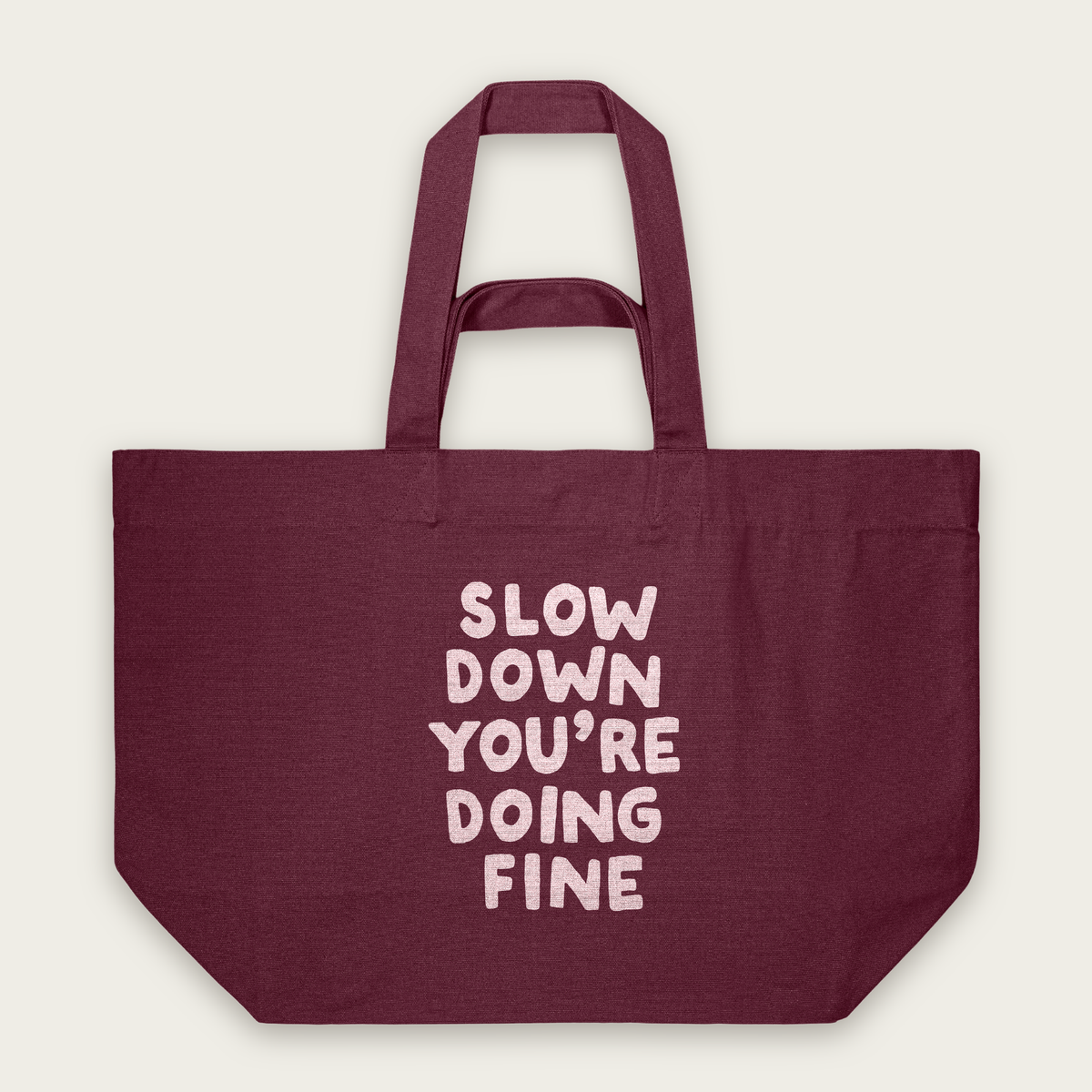 Slow Down You're Doing Fine | Tote Bag in Burgundy (18773_Slow-Down-You're-Doing-Fine_STAU117_Burgundy_Tote-Bag_Mockup.png)