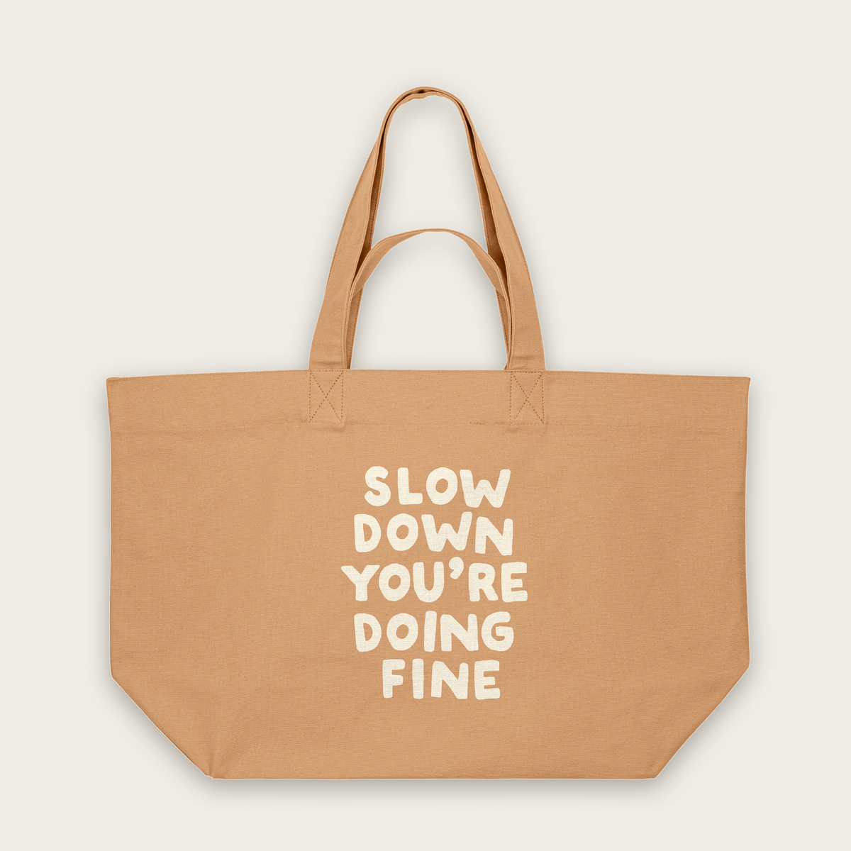 Slow Down You're Doing Fine | Tote Bag in Latte (18770_Slow-Down-You're-Doing-Fine_STAU117_Latte_Tote-Bag_Mockup.png)