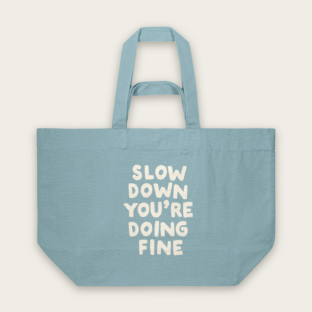 Slow Down You're Doing Fine | Tote Bag in Pebble Blue (18772_Slow-Down-You're-Doing-Fine_STAU117_Pebble-Blue_Tote-Bag_Mockup.png)