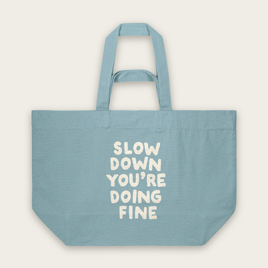 Slow Down You're Doing Fine | Tote Bag in Pebble Blue (18772_Slow-Down-You're-Doing-Fine_STAU117_Pebble-Blue_Tote-Bag_Mockup.png)
