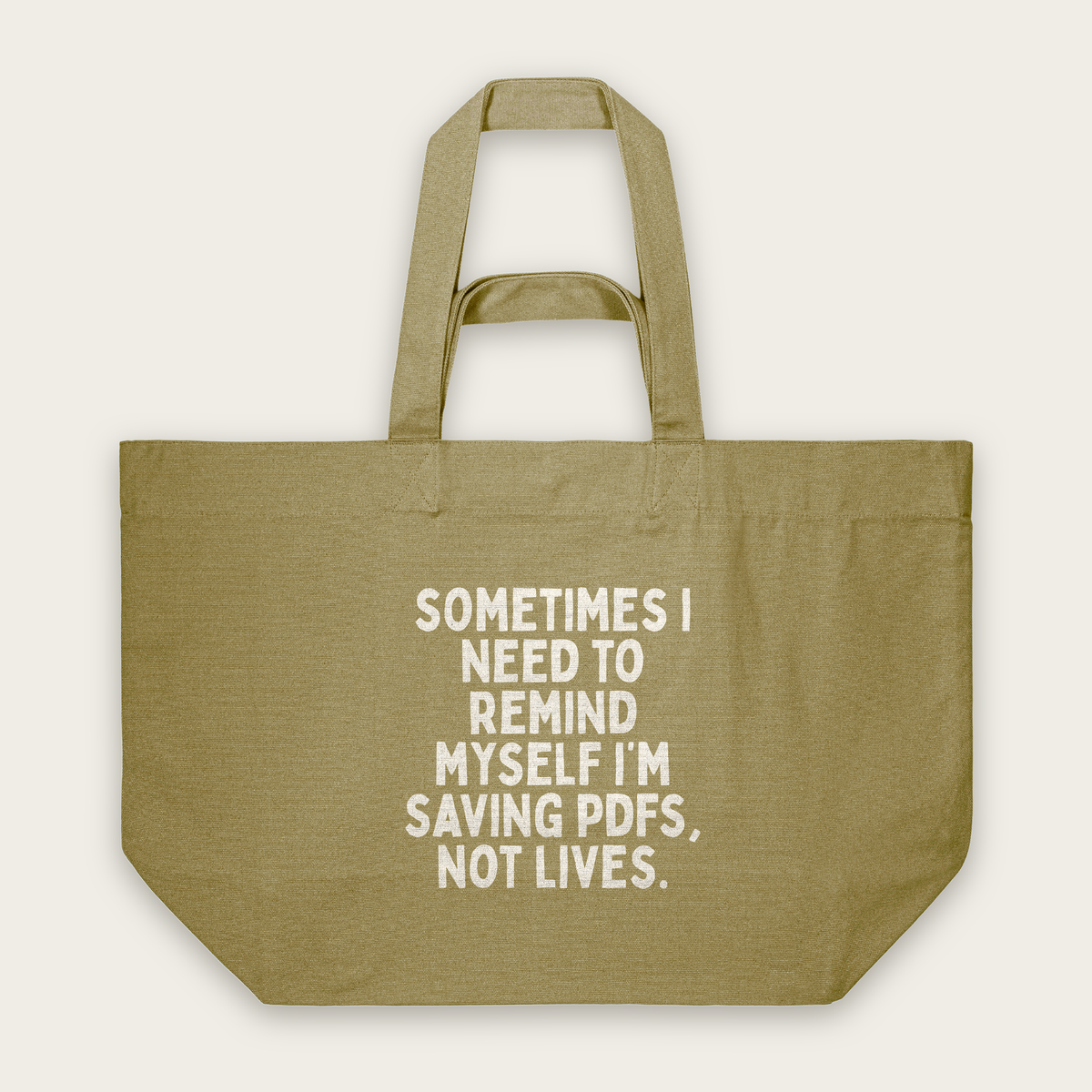 Sometimes I Need To Remind Myself | Tote Bag in Faded Olive (18786_Sometimes-I-Need-To-Remind-Myself_STAU117_Faded-Olive_Tote-Bag_Mockup.png)