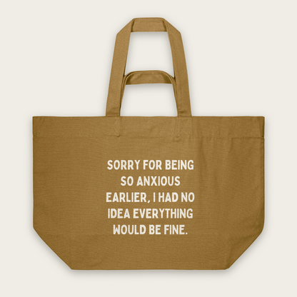 Sorry For Being So Anxious Earlier | Tote Bag in Bronze (18793_Sorry-For-Being-So-Anxious-Earlier_STAU117_Bronze_Tote-Bag_Mockup.png)