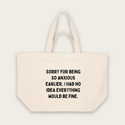 Sorry For Being So Anxious Earlier | Tote Bag in Natural Raw (18798_Sorry-For-Being-So-Anxious-Earlier_STAU117_Natural-Raw_Tote-Bag_Mockup.png)