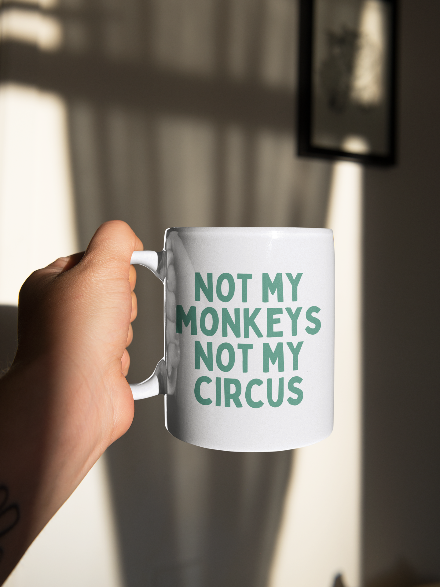 Not My Monkeys Not My Circus | Vivid Teal | Ceramic Mug