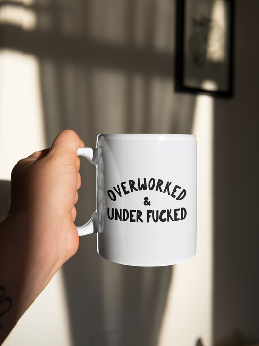 Overworked & Under Fucked | Black | Ceramic Mug