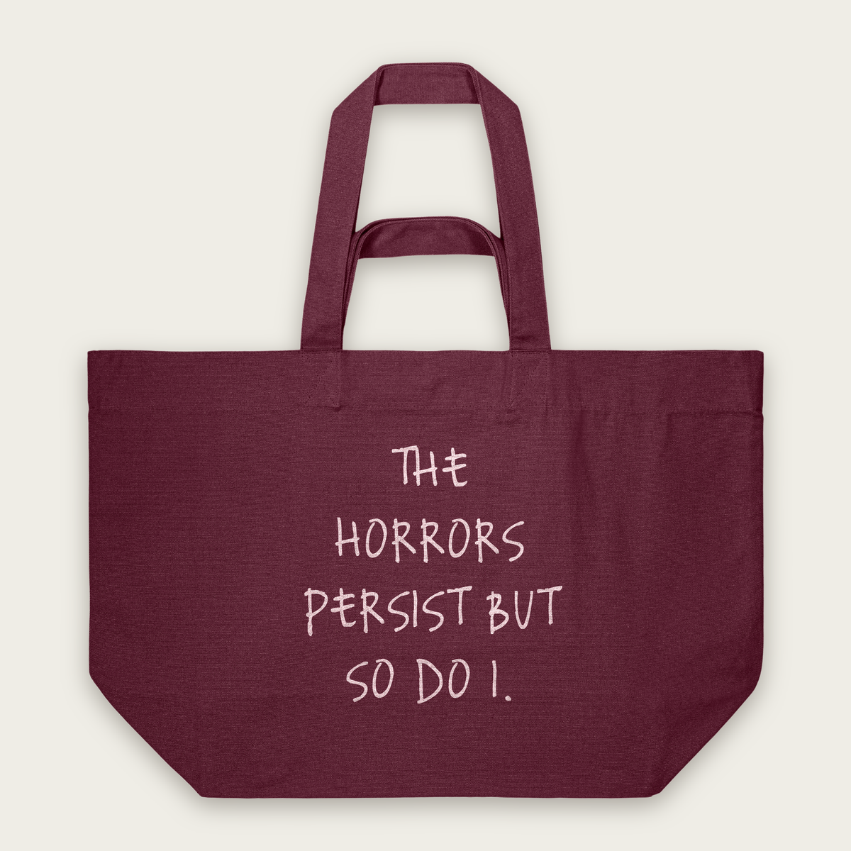 The Horrors Persist But So Do I | Tote Bag in Burgundy (18821_The-Horrors-Persist_STAU117_Burgundy_Tote-Bag_Mockup.png)