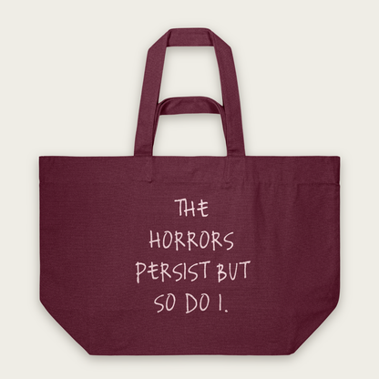 The Horrors Persist But So Do I | Tote Bag in Burgundy (18821_The-Horrors-Persist_STAU117_Burgundy_Tote-Bag_Mockup.png)