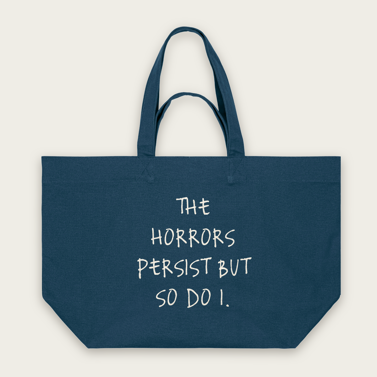 The Horrors Persist But So Do I | Tote Bag in Deep Teal (18815_The-Horrors-Persist_STAU117_Deep-Teal_Tote-Bag_Mockup.png)