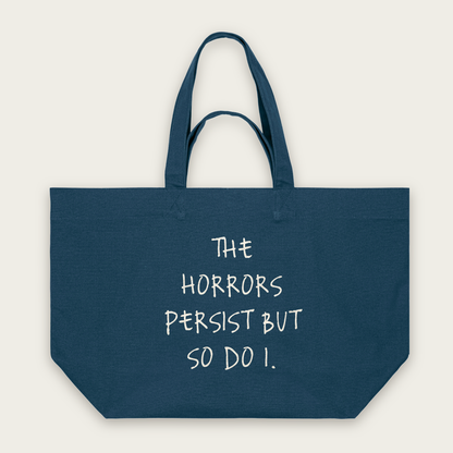 The Horrors Persist But So Do I | Tote Bag in Deep Teal (18815_The-Horrors-Persist_STAU117_Deep-Teal_Tote-Bag_Mockup.png)