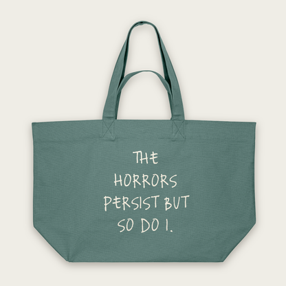 The Horrors Persist But So Do I | Tote Bag in Green Bay (18817_The-Horrors-Persist_STAU117_Green-Bay_Tote-Bag_Mockup.png)