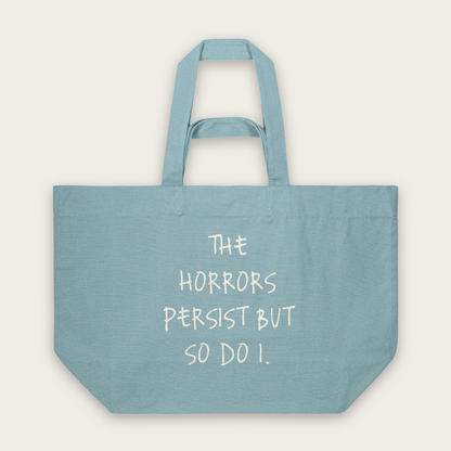 The Horrors Persist But So Do I | Tote Bag in Pebble Blue (18820_The-Horrors-Persist_STAU117_Pebble-Blue_Tote-Bag_Mockup.png)
