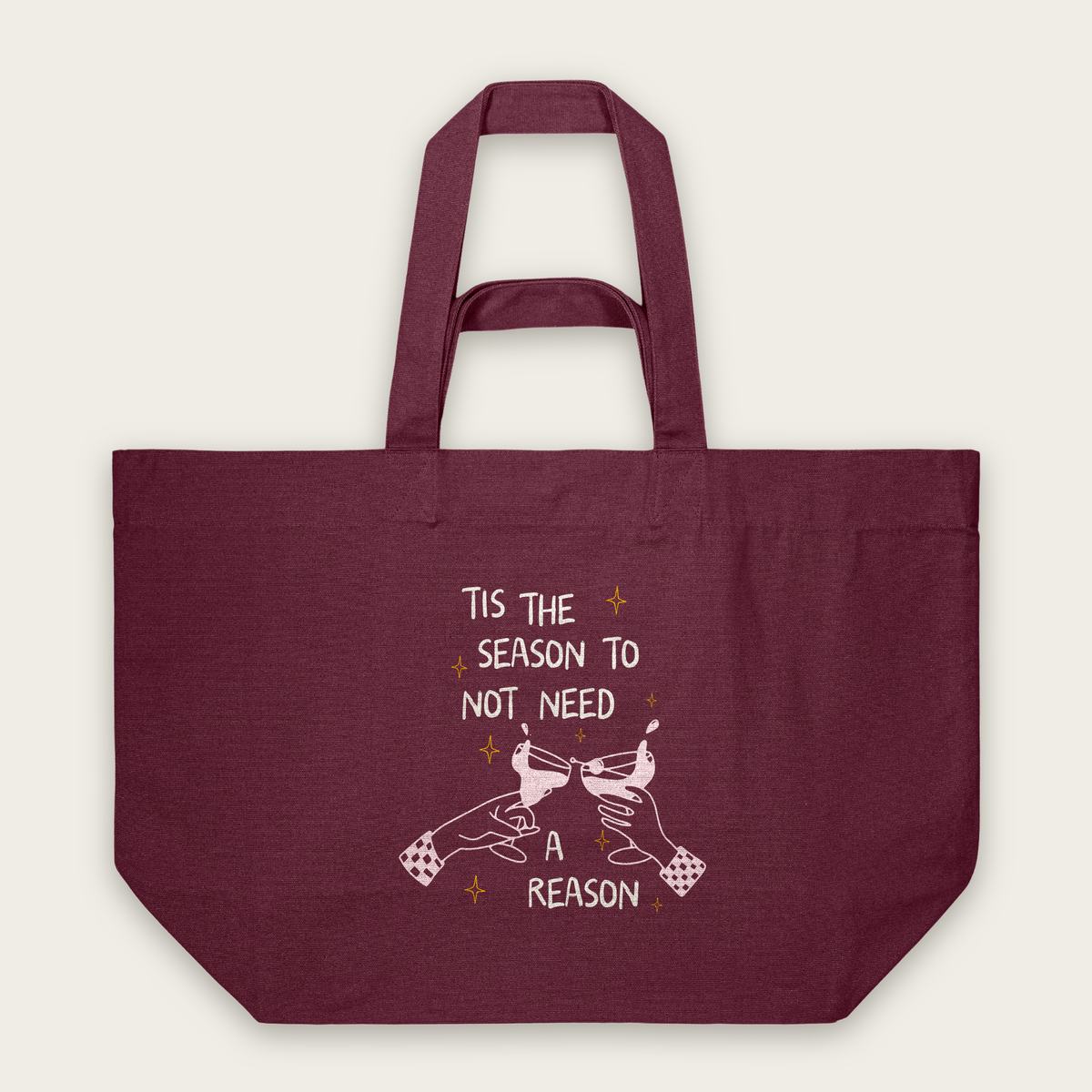 Tis The Season To Not Need A Reason | Tote Bag in Burgundy (18406_Tis-The-Season-To-Not-Need-A-Reason_STAU117_Burgundy_Tote-Bag_Mockup.png)