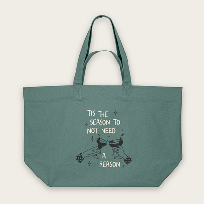 Tis The Season To Not Need A Reason | Tote Bag in Green Bay (18402_Tis-The-Season-To-Not-Need-A-Reason_STAU117_Green-Bay_Tote-Bag_Mockup.png)