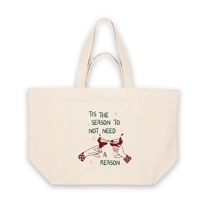 Tis The Season To Not Need A Reason | Tote Bag in Natural Raw (18404_Tis-The-Season-To-Not-Need-A-Reason_STAU117_Natural-Raw_Tote-Bag_Mockup.png)
