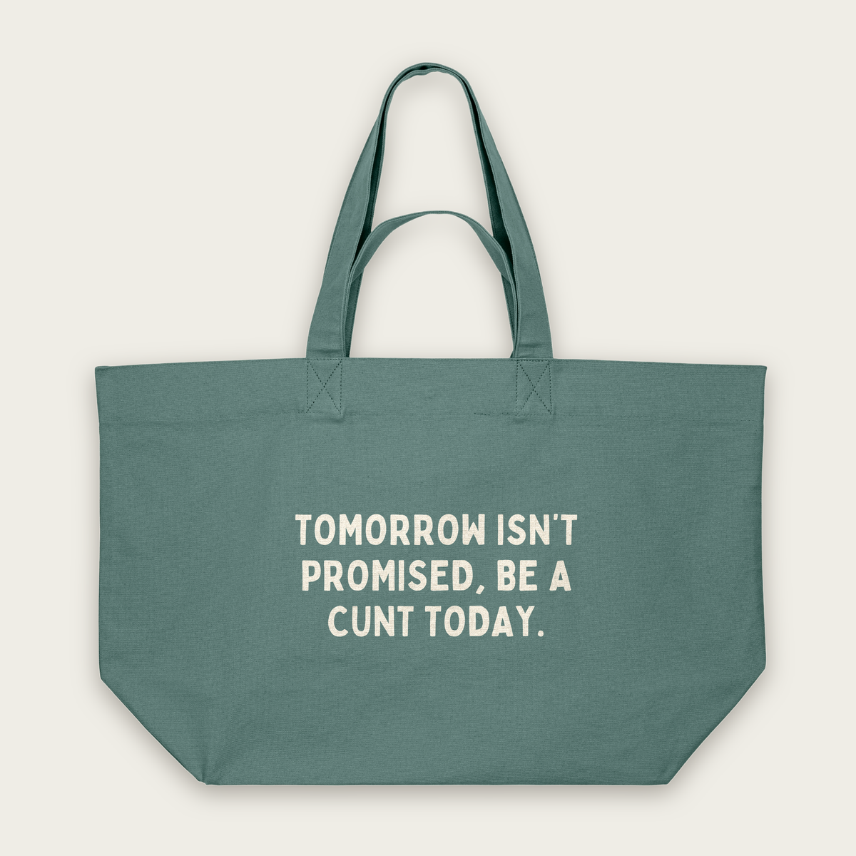 Tomorrow Isn't Promised, Be A Cunt Today | Tote Bag in Green Bay (18835_Tomorrow-Isn't-Promised-Be-A-Cunt-Today_STAU117_Green-Bay_Tote-Bag_Mockup.png)