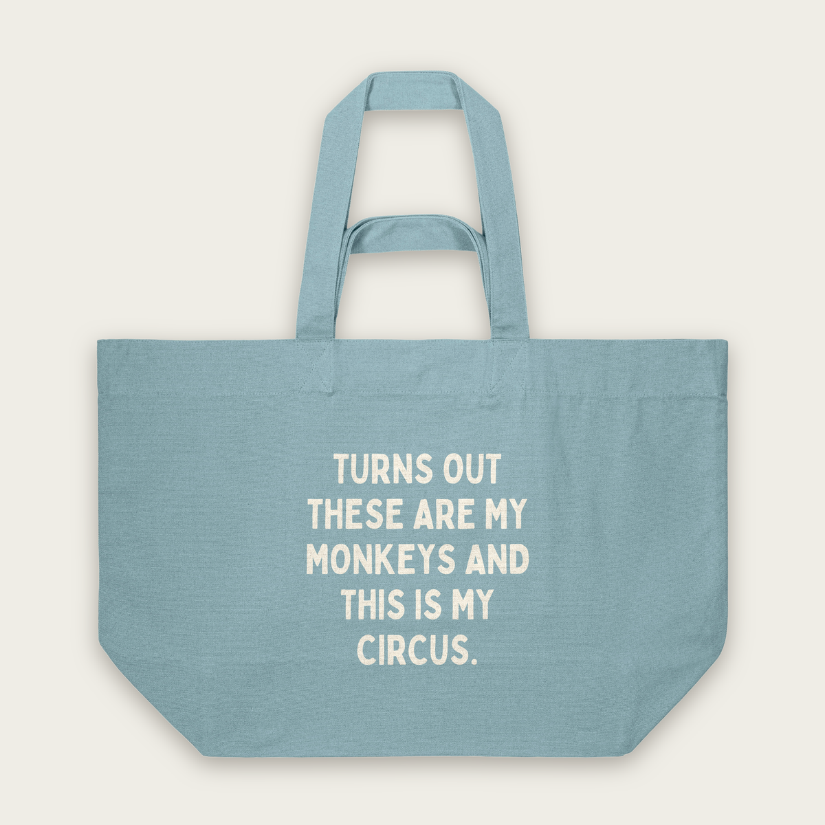 Turns Out These Are My Monkeys | Tote Bag in Pebble Blue (18847_Turns-Out-These-Are-My-Monkeys_STAU117_Pebble-Blue_Tote-Bag_Mockup.png)