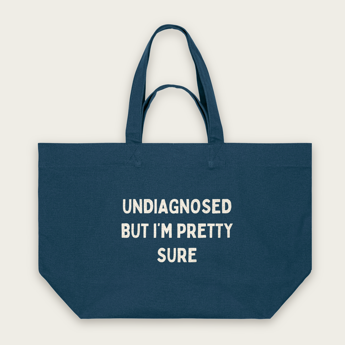 Undiagnosed But I'm Pretty Sure | Tote Bag in Deep Teal (18860_Undiagnosed-But-I'm-Pretty-Sure_STAU117_Deep-Teal_Tote-Bag_Mockup.png)
