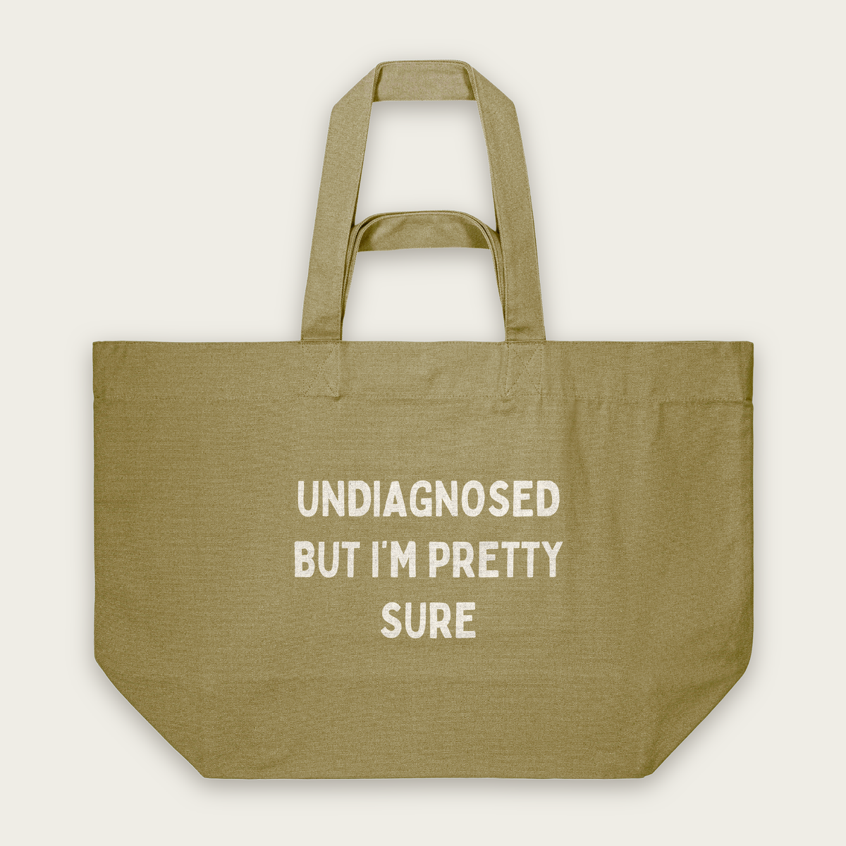 Undiagnosed But I'm Pretty Sure | Tote Bag in Faded Olive (18861_Undiagnosed-But-I'm-Pretty-Sure_STAU117_Faded-Olive_Tote-Bag_Mockup.png)