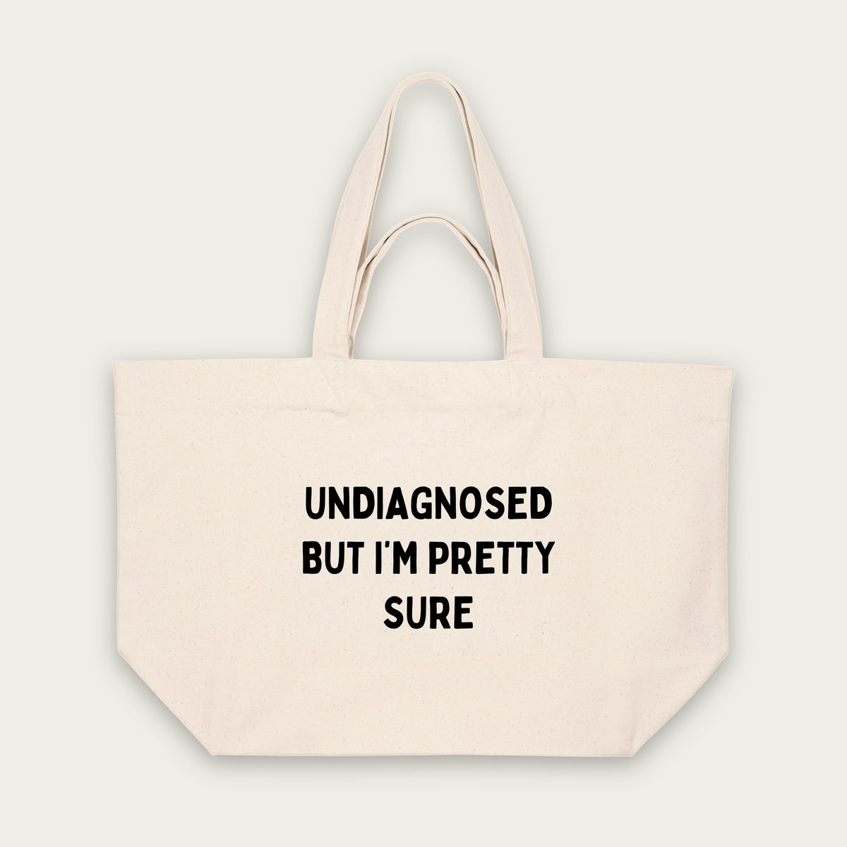 Undiagnosed But I'm Pretty Sure | Tote Bag in Natural Raw (18864_Undiagnosed-But-I'm-Pretty-Sure_STAU117_Natural-Raw_Tote-Bag_Mockup.png)
