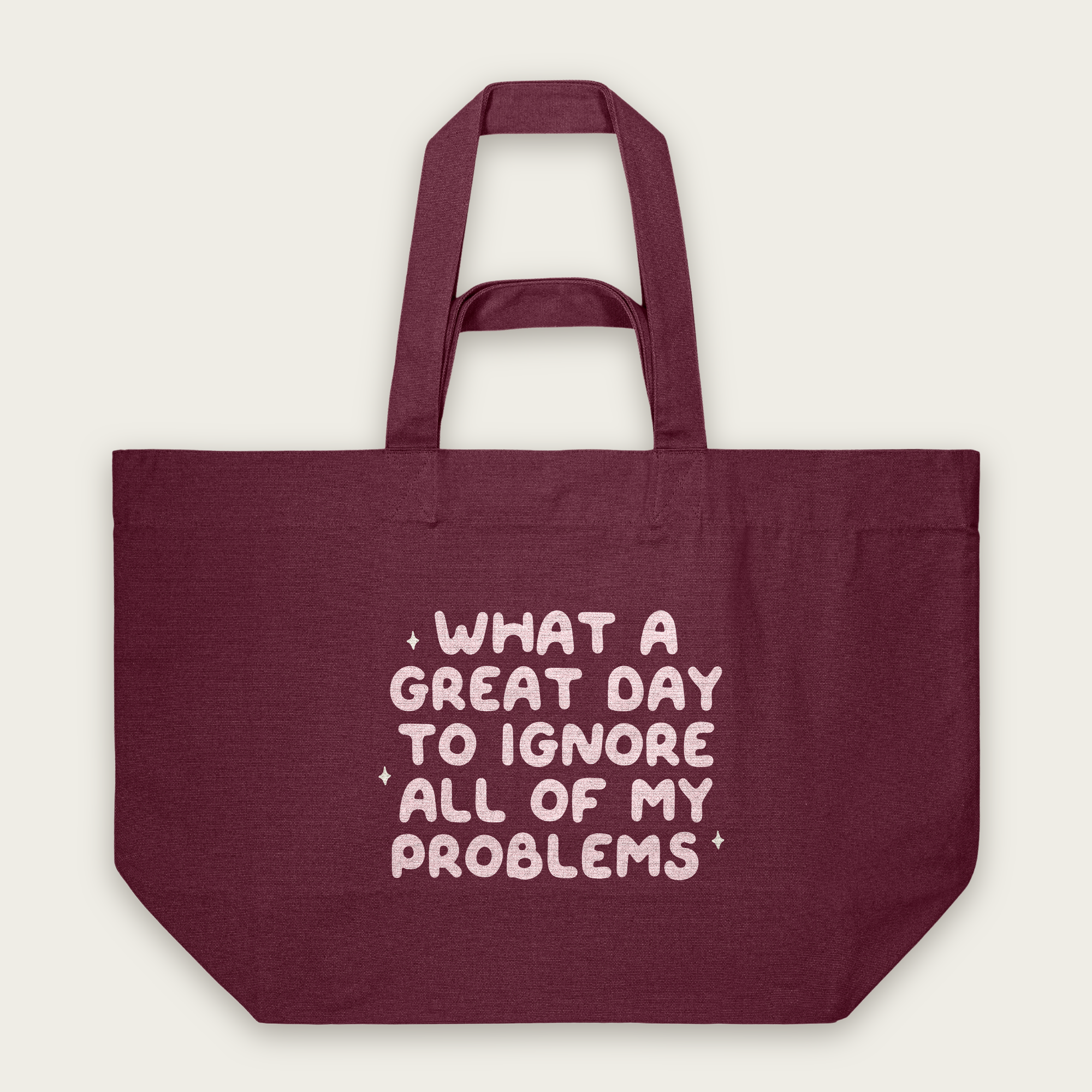 What A Great Day To Ignore All Of My Problems | Tote Bag in Burgundy (18875_What-A-Great-Day_STAU117_Burgundy_Tote-Bag_Mockup.png)