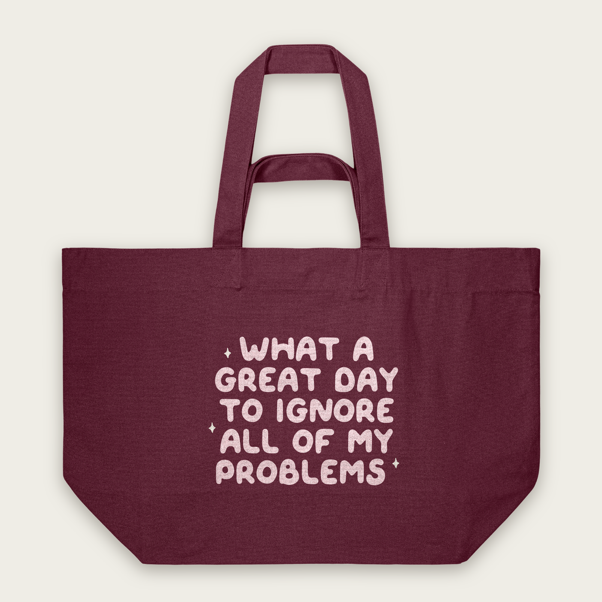 What A Great Day To Ignore All Of My Problems | Tote Bag in Burgundy (18875_What-A-Great-Day_STAU117_Burgundy_Tote-Bag_Mockup.png)