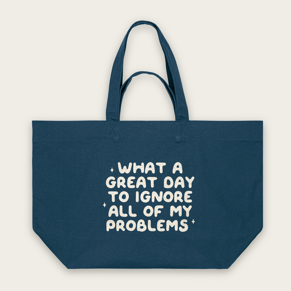 What A Great Day To Ignore All Of My Problems | Tote Bag in Deep Teal (18869_What-A-Great-Day_STAU117_Deep-Teal_Tote-Bag_Mockup.png)