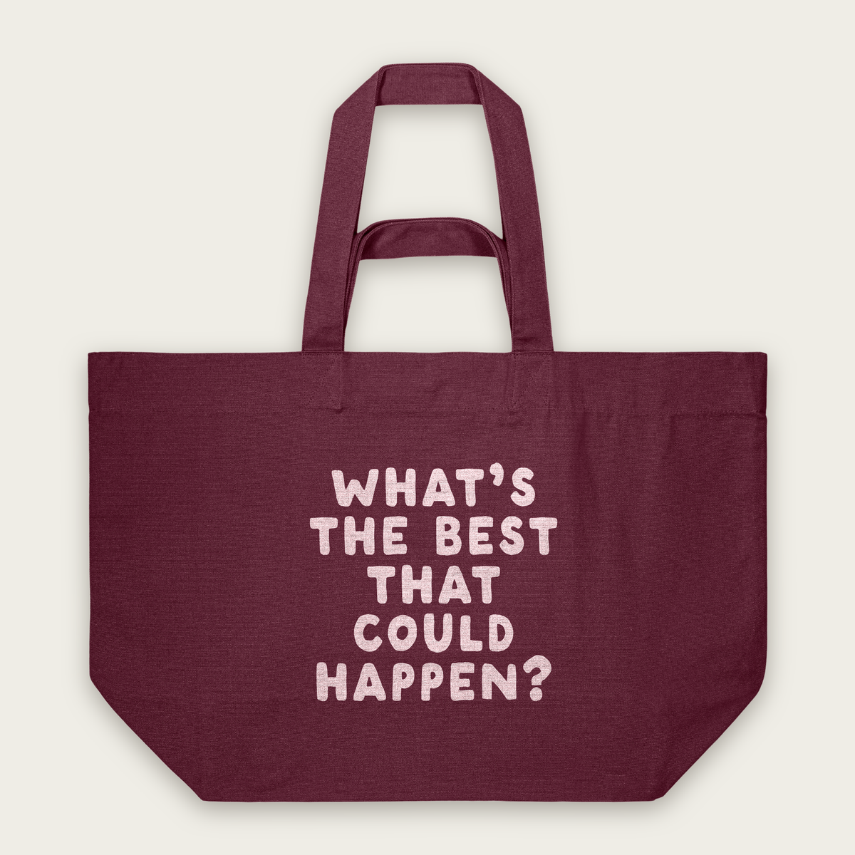 What's The Best That Could Happen | Tote Bag in Burgundy (18902_What's-The-Best-That-Could-Happen_STAU117_Burgundy_Tote-Bag_Mockup.png)