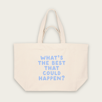 What's The Best That Could Happen | Tote Bag in Natural Raw (18900_What's-The-Best-That-Could-Happen_STAU117_Natural-Raw_Tote-Bag_Mockup.png)