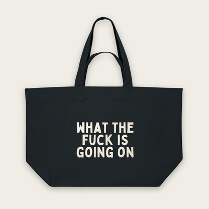What The Fuck Is Going On | Tote Bag in Black (18892_What-The-Fuck-Is-Going-On_STAU117_Black_Tote-Bag_Mockup.png)