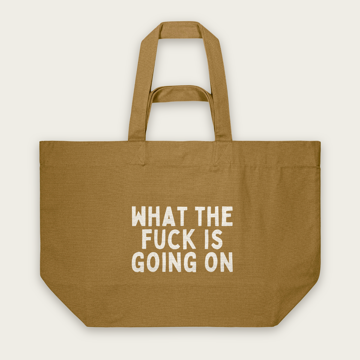 What The Fuck Is Going On | Tote Bag in Bronze (18885_What-The-Fuck-Is-Going-On_STAU117_Bronze_Tote-Bag_Mockup.png)