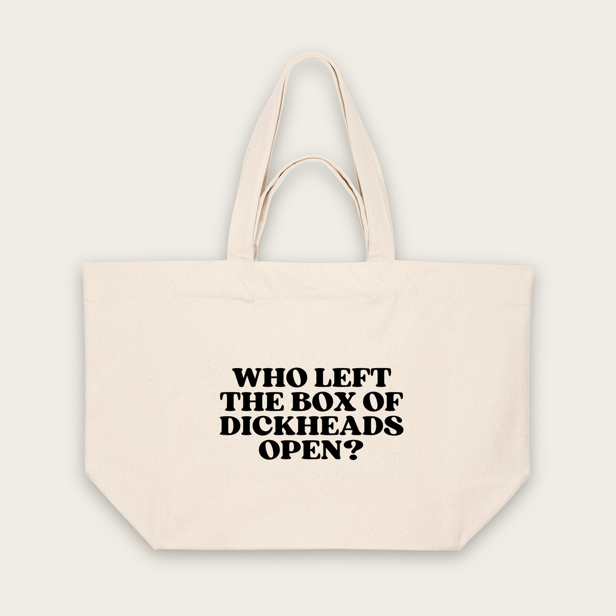 Who Left The Box Of Dickheads Open | Tote Bag in Natural Raw (18909_Who-Left-The-Box-Of-Dickheads-Open_STAU117_Natural-Raw_Tote-Bag_Mockup.png)