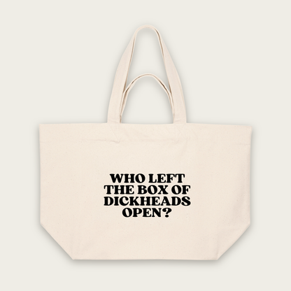 Who Left The Box Of Dickheads Open | Tote Bag in Natural Raw (18909_Who-Left-The-Box-Of-Dickheads-Open_STAU117_Natural-Raw_Tote-Bag_Mockup.png)