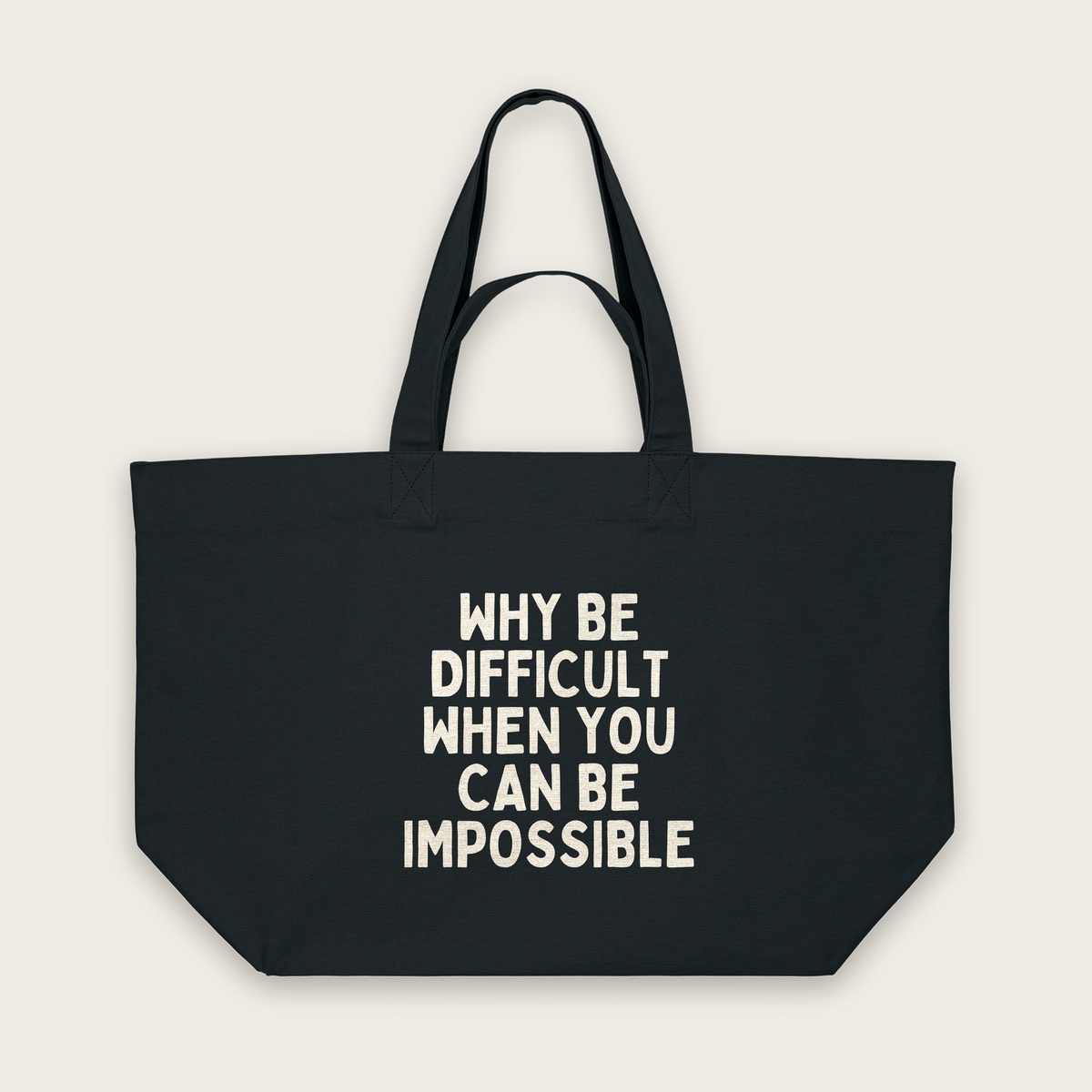 Why Be Difficult When You Can Be Impossible | Tote Bag in Black (18912_Why-Be-Difficult_STAU117_Black_Tote-Bag_Mockup.png)