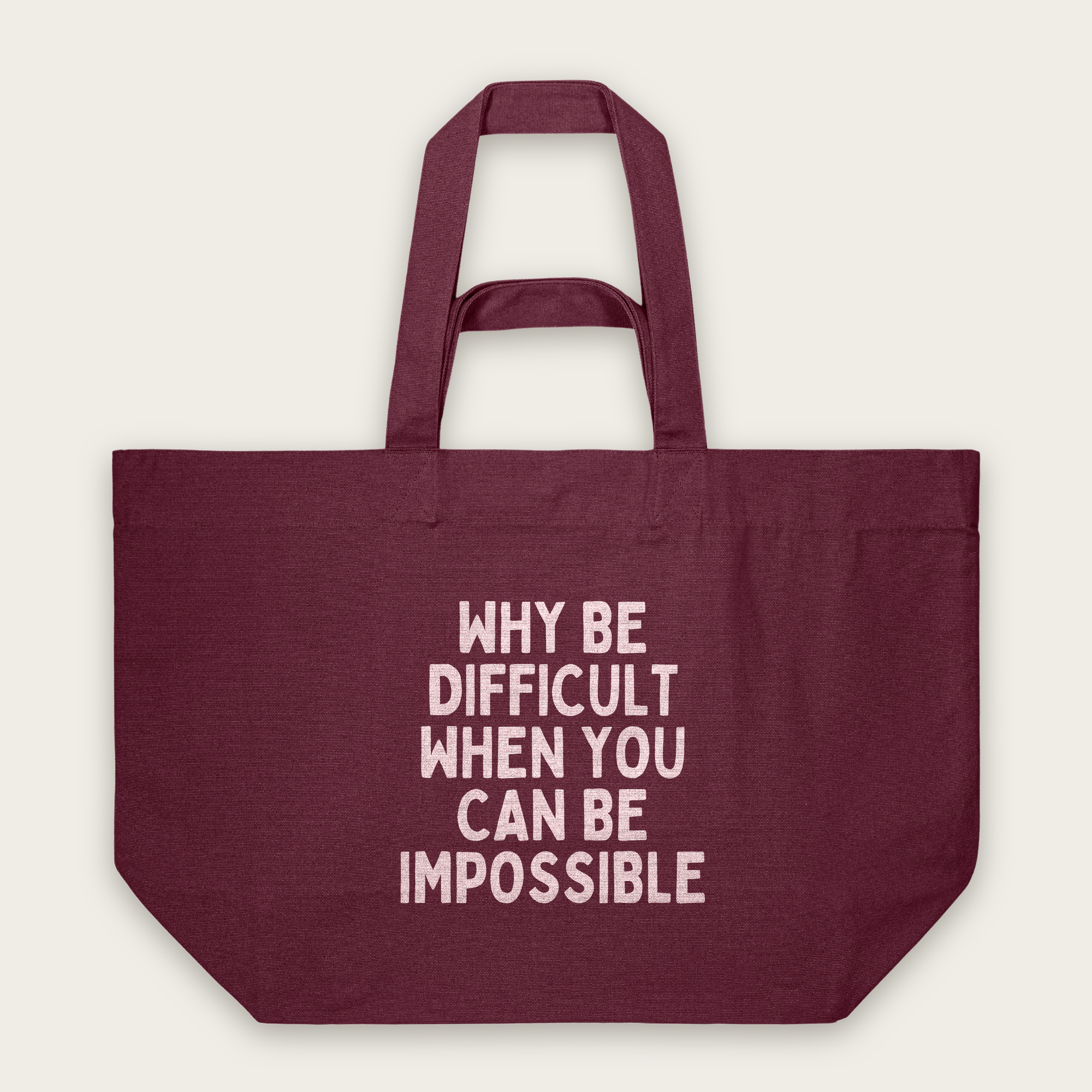 Why Be Difficult When You Can Be Impossible | Tote Bag in Burgundy (18920_Why-Be-Difficult_STAU117_Burgundy_Tote-Bag_Mockup.png)
