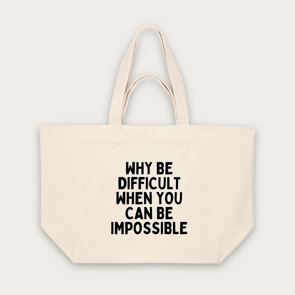 Why Be Difficult When You Can Be Impossible | Tote Bag in Natural Raw (18918_Why-Be-Difficult_STAU117_Natural-Raw_Tote-Bag_Mockup.png)