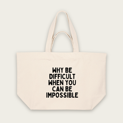 Why Be Difficult When You Can Be Impossible | Tote Bag in Natural Raw (18918_Why-Be-Difficult_STAU117_Natural-Raw_Tote-Bag_Mockup.png)
